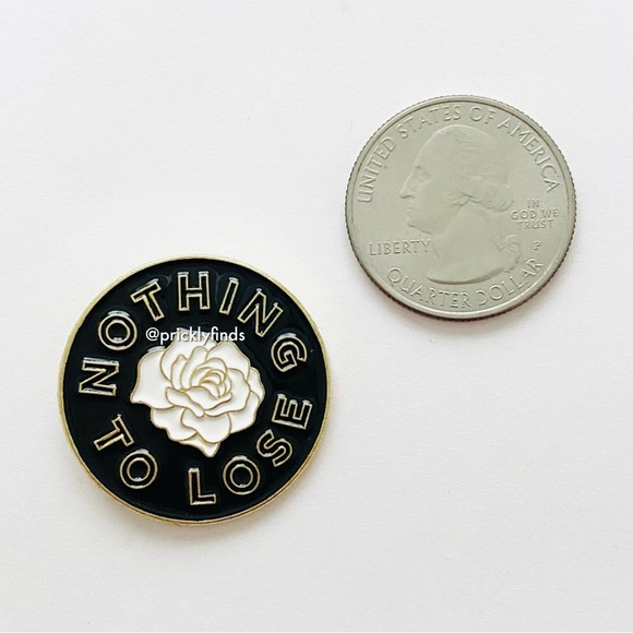 8/$40 Nothing To Lose Rose Enamel Pin - Picture 2 of 3
